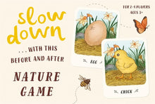 Load image into Gallery viewer, Slow Down…with this before and after nature game
