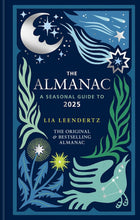 Load image into Gallery viewer, The Almanac: A Seasonal Guide to 2025 by Lia Leendertz
